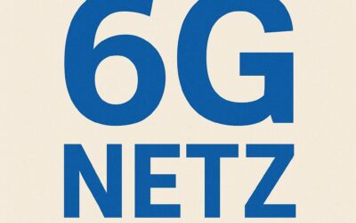 Das 6G Netz – Nächste Generation der mobilen Kommunikation